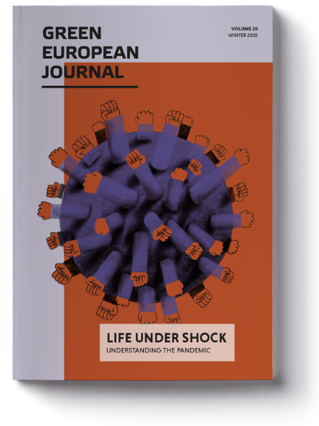 Green European Journal - Life Under Shock: Understanding the Pandemic