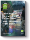 Debating in the Maelstrom: Do the Greens Have the Answers to the Crisis?