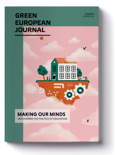 Green European Journal - Making Our Minds: Uncovering the Politics of Education